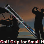 Best Golf Grip for Small Hands